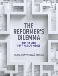 Cover image for The Reformer's Dilemma