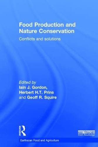 Cover image for Food Production and Nature Conservation: Conflicts and Solutions