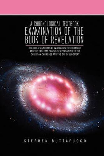 Cover image for A Chronological Textbook Examination of the Book of Revelation