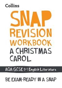 Cover image for A Christmas Carol: AQA GCSE 9-1 English Literature Workbook: Ideal for Home Learning, 2022 and 2023 Exams