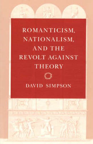 Cover image for Romanticism, Nationalism and the Revolt Against Theory