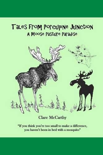 Cover image for Tales from Porcupine Junction: A Moose Pasture Paradise