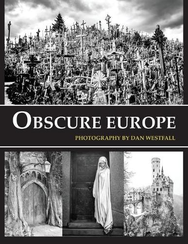 Cover image for Obscure Europe: A photo journey through Europe's most unusual destinations