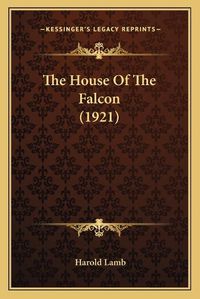 Cover image for The House of the Falcon (1921)