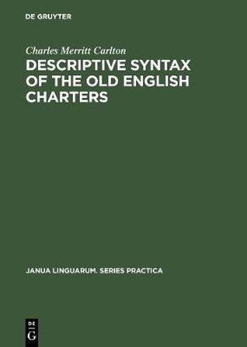 Cover image for Descriptive Syntax of the Old English Charters