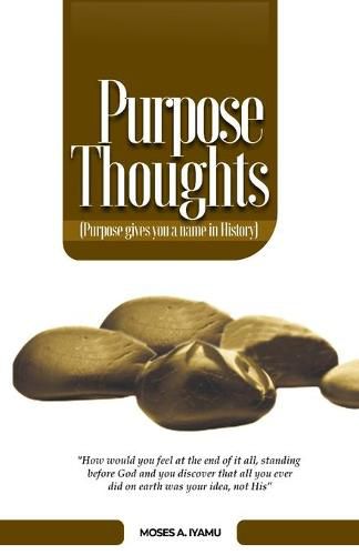 Cover image for Purpose Thoughts: Purpose Gives You a Name in History