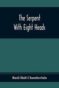 Cover image for The Serpent With Eight Heads
