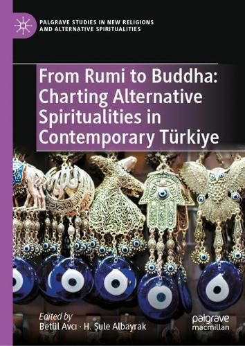 Cover image for From Rumi to Buddha: Charting Alternative Spiritualities in Contemporary Tuerkiye