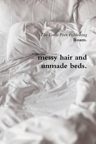 Cover image for Messy Hair and Unmade Beds.