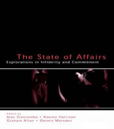 The State of Affairs: Explorations in infidelity and Commitment