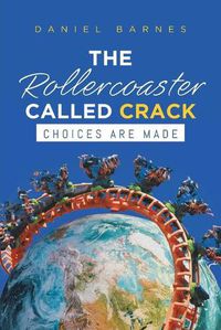 Cover image for The Rollercoaster Called Crack