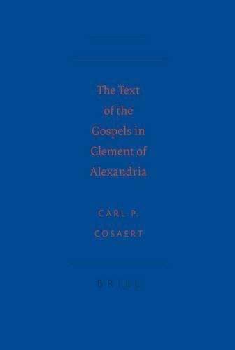 The text of the Gospels in Clement of Alexandria