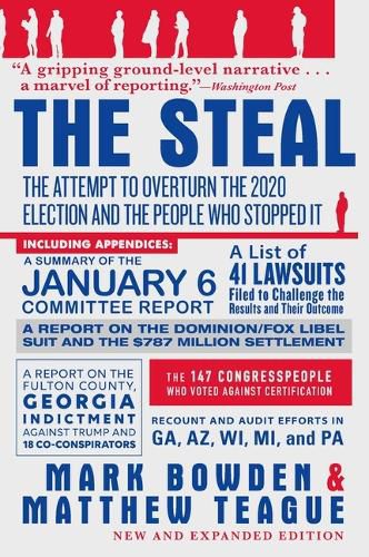 Cover image for The Steal: The Attempt to Overturn the 2020 Election and the People Who Stopped It