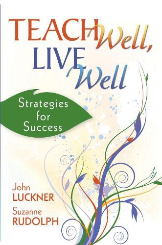 Cover image for Teach Well, Live Well: Strategies for Success