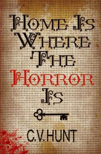 Cover image for Home Is Where the Horror Is