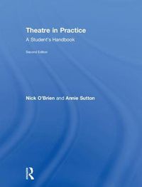 Cover image for Theatre in Practice: A Student's Handbook