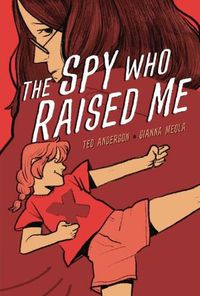 Cover image for The Spy Who Raised Me