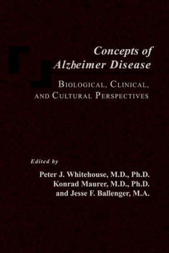 Cover image for Concepts of Alzheimer Disease: Biological, Clinical and Cultural Perspectives