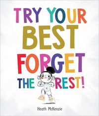 Cover image for Try Your Best Forget the Rest
