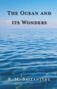 Cover image for The Ocean And Its Wonders