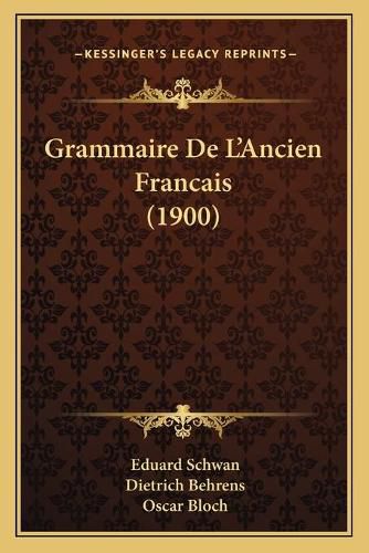 Grammaire de L'Ancien Francais (1900)