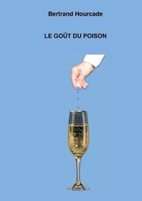 Cover image for Le gout du poison