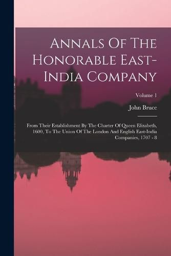 Cover image for Annals Of The Honorable East-india Company