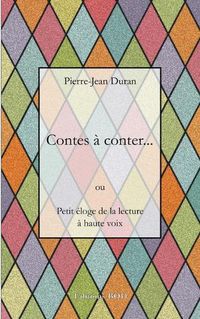 Cover image for Contes a conter...: Petit eloge de la lecture a haute voix