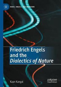 Cover image for Friedrich Engels and the Dialectics of Nature