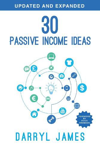 Cover image for 30 Passive Income Ideas: The most trusted passive income guide to taking charge & building your residual income portfolio