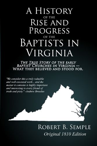 A History of the Rise And Progress of the Baptists In Virginia