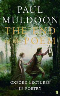 Cover image for The End of the Poem: Oxford Lectures