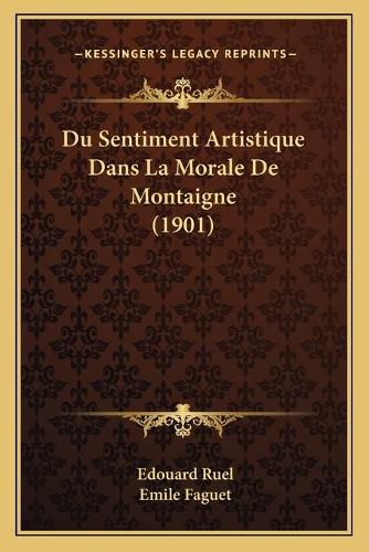 Du Sentiment Artistique Dans La Morale de Montaigne (1901)