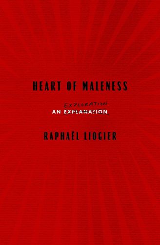 Cover image for Heart Of Maleness: An Exploration