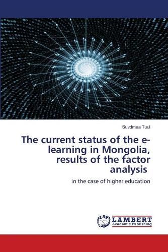 Cover image for The current status of the e-learning in Mongolia, results of the factor analysis