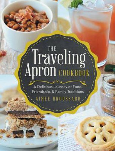 Cover image for The Traveling Apron Cookbook: A Delicious Journey of Food, Friendship, & Family Traditions