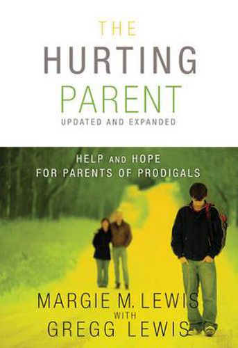 Cover image for The Hurting Parent: Help and Hope for Parents of Prodigals