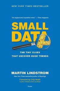 Cover image for Small Data: The Tiny Clues That Uncover Huge Trends