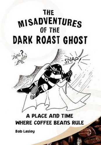 Cover image for Misadventures of the Dark Roast Ghost