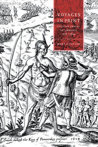 Cover image for Voyages in Print: English Narratives of Travel to America 1576-1624