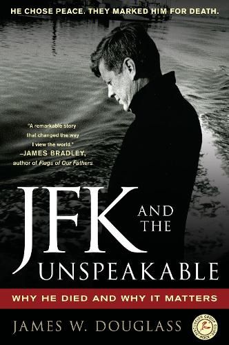 Cover image for JFK and the Unspeakable: Why He Died and Why It Matters