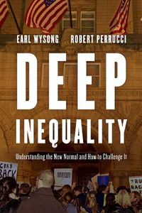 Cover image for Deep Inequality: Understanding the New Normal and How to Challenge It