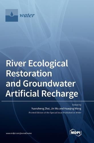 Cover image for River Ecological Restoration and Groundwater Artificial Recharge