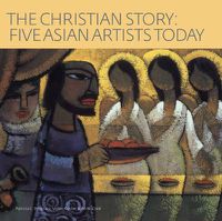 Cover image for The Christian Story: Five Asian Artists Today