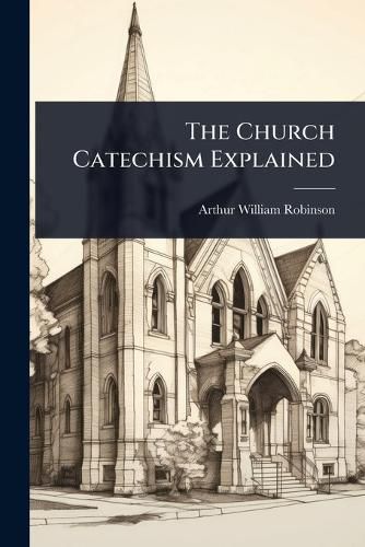 Cover image for The Church Catechism Explained