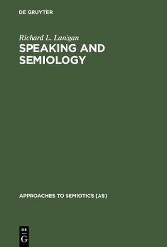 Speaking and Semiology: Maurice Merleau-Ponty's Phenomenological Theory of Existential Communication