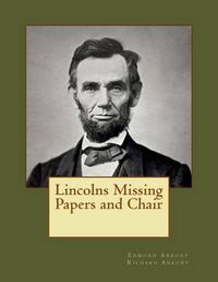 Cover image for Lincolns Missing Papers and Chair