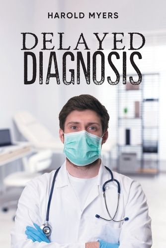 Cover image for Delayed Diagnosis