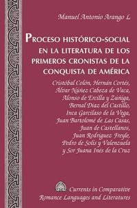 Cover image for Proceso Hist[rico-Social En La Literatura de Los Primeros Cronistas de La Conquista de Amrica