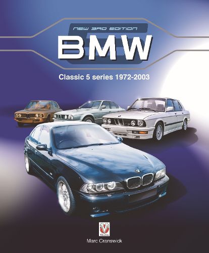 BMW Classic 5 Series 1972 to 2003: New Edition